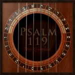 My heart is stirred by a noble theme: Psalm 119