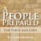 A People Prepared for These Last Days