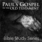 Paul's Gospel in the Old Testament